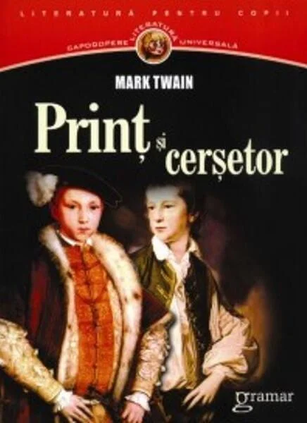 Prinț și cerșetor - Paperback brosat - Mark Twain - Gramar