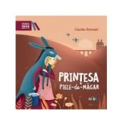 Printesa Piele-de-Magar. Repovestire de Rodica Chiriacescu - Charles Perrault