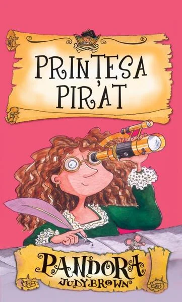 Prinţesa pirat: Pandora - Paperback brosat - Judy Brown - RAO