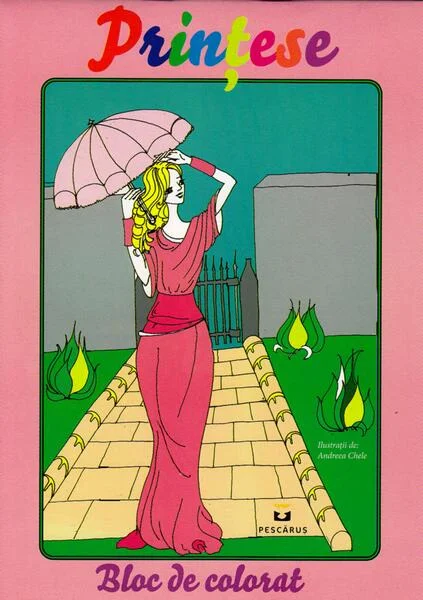 Prințese. Bloc de colorat - Paperback - Andreea Chele - Pescăruș