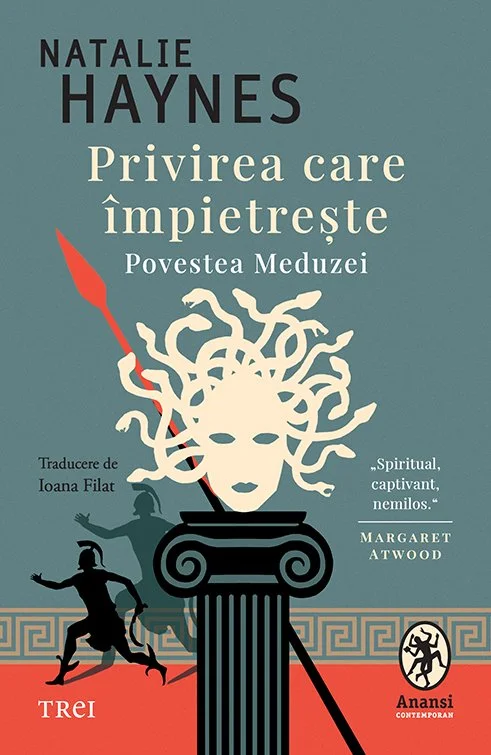 Privirea care împietrește. Povestea Meduzei - Natalie Haynes