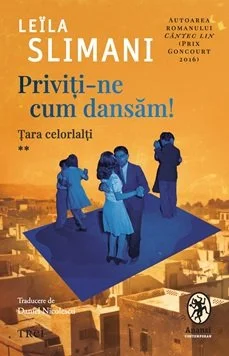 Priviți-ne cum dansăm! -  Leïla Slimani