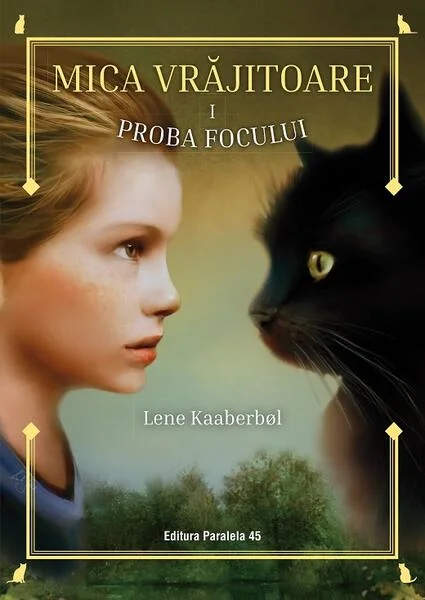 Proba focului (Vol. 1) - Paperback brosat - Lene Kaaberbøl - Paralela 45