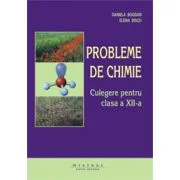 Probleme de chimie. Culegere pentru clasa a 12-a - Dan Bogdan