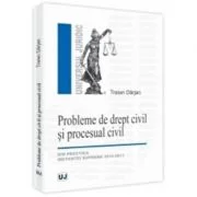 Probleme de drept civil si procesual civil - Traian Darjan