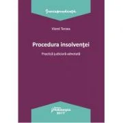 Procedura insolventei. Practica judiciara adnotata - Viorel Terzea