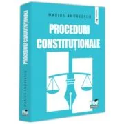 Proceduri constitutionale - Marius Andreescu