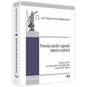 Protectia marilor regionale impotriva poluarii. Cadrul juridic al cooperarii internationale. Cazul Marii Negre - Livia Theodora Simona Mihailescu-Pene