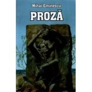 Proza - Mihai Eminescu