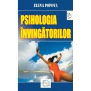 Psihologia invingatorilor - Elena Popova