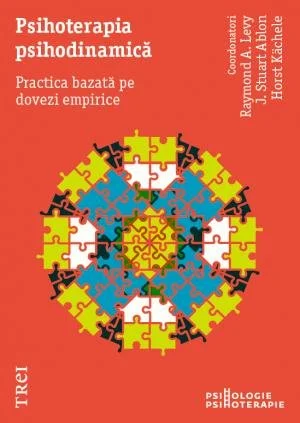 Psihoterapia psihodinamică. Practica bazată pe dovezi empirice - Horst Kächele