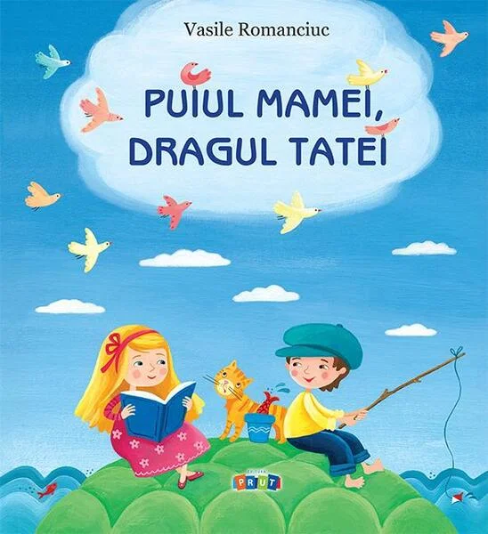 Puiul mamei, dragul tatei - Hardcover - Vasile Romanciuc - Prut