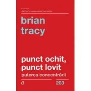 Punct ochit, punct lovit - Brian Tracy