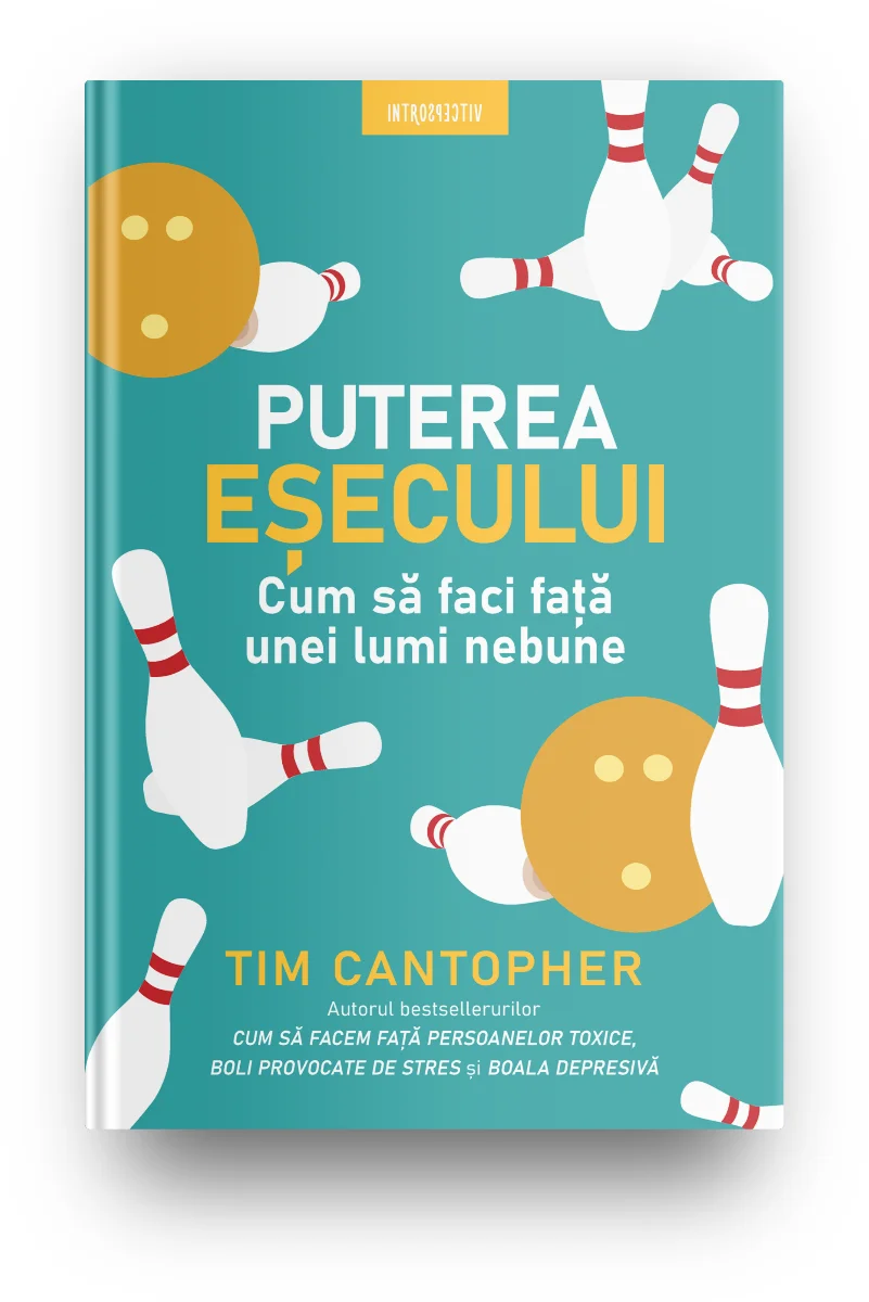 Puterea esecului. Cum sa faci fata unei lumi nebune