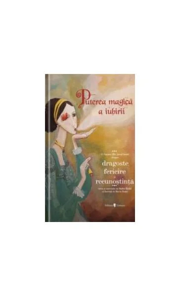 Puterea magică a iubirii - Hardcover - *** - Univers