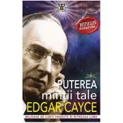 Puterea mintii tale - Edgar Cayce
