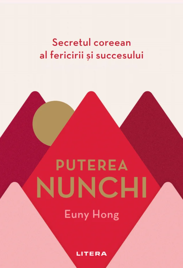 Puterea Nunchi. Secretul coreean al fericirii și succesului