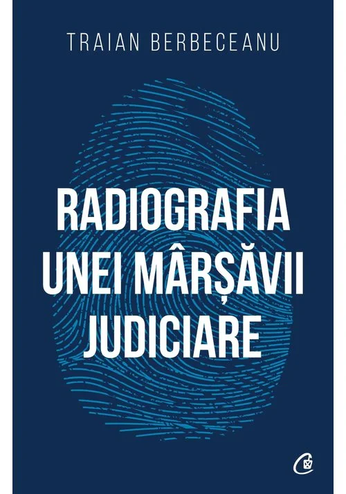 Radiografia unei marsavii judiciare