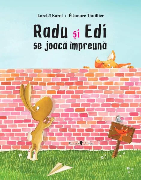 Radu și Edi se joacă împreună - Hardcover - Loreleï Karol - Univers