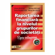 Raportarea financiara la nivelul grupurilor de societati - Victoria Bogdan, Marcel Ioan Bolos, Nicoleta Farcane, Dorina Nicoleta Popa