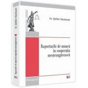 Raporturile de munca in cooperatia mestesugareasca - Stefan Naubauer