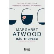 Rau trupesc - Margaret Atwood