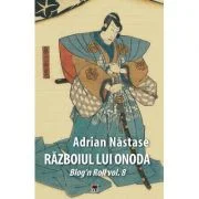 Razboiul lui Onoda - Adrian Nastase
