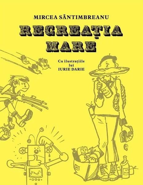 Recreația mare - Hardcover - Mircea Sântimbreanu - Arthur