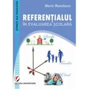 Referentialul in evaluarea scolara - Marin Manolescu