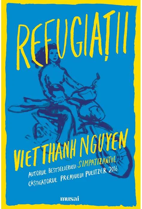 Refugiatii | Viet Thanh Nguyen