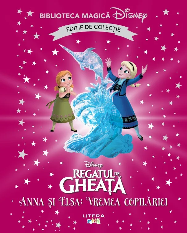 Regatul de gheata. Anna si Elsa. Vremea copilariei. Volumul 82. Disney. Biblioteca magica, editie de colectie
