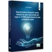 Regimul juridic al drepturilor conexe dreptului de autor reglementate prin legea nr. 8/1996 privind dreptul de autor si drepturile conexe - Anca Bogda
