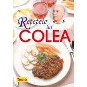 Retetele lui Colea - carte de bucate - Nicolae Olexiuc Colea