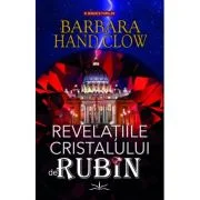 Revelatiile cristalului de rubin - Barbara Hand Clow
