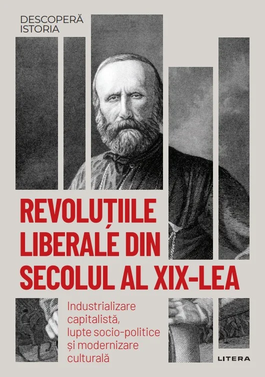 Revolutiile liberale din secolul al XIX-lea. Volumul 30. Descopera istoria