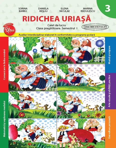 Ridichea uriașă. Caiet de lucru. Clasa pregătitoare. Semestrul I