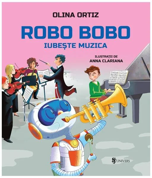 Robo Bobo iubește muzica (Vol. 14) - Hardcover - Olina Ortiz - Univers