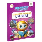 Robox te invata. Cum este condus un stat