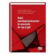 Rolul metaloproteinazelor in cancerele de cap si gat - Elena Stanciu, Adina Zamfir, Anton Chiru