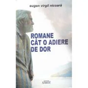 Romane cat o adiere de dor - Eugen Virgil Nicoara