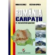 Romania. Carpatii. Caracteristici generale - Razvan Oprea