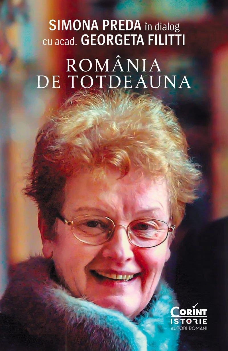 România de totdeauna. Simona Preda în dialog cu acad. Georgeta Filitti