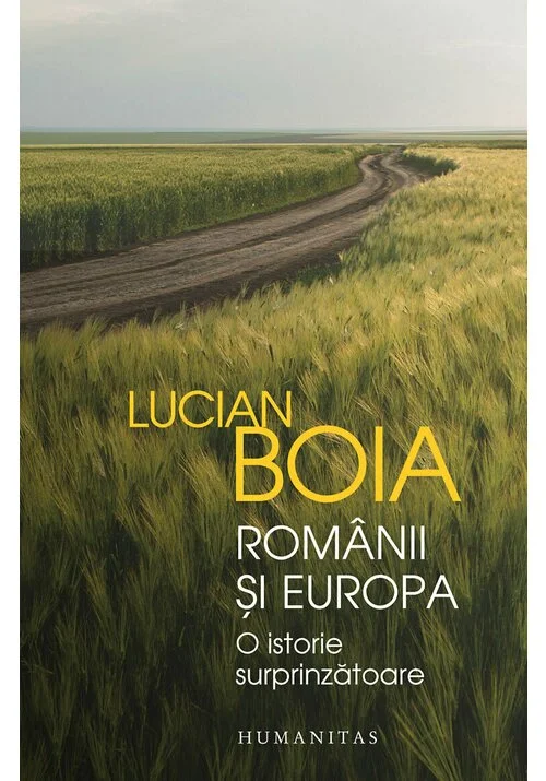 Romanii si Europa. O istorie surprinzatoare
