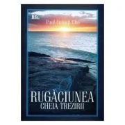 Rugaciunea, cheia trezirii - David Yonggi Cho