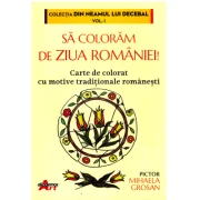 Sa coloram de ziua Romaniei