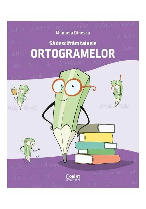 Să descifrăm tainele ortogramelor