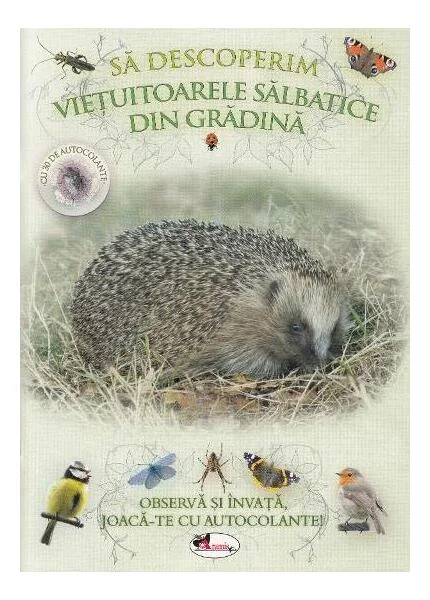Să descoperim viețuitoarele sălbatice din grădină. Observă și învață, joacă-te cu autocolante! - Paperback - *** - Aramis