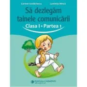 Sa dezlegam tainele comunicarii. Clasa 1. partea 1. ABAK1 - Carmen Iordachescu