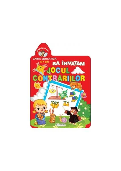 Să învățăm jocul contrariilor. Grădinița veselă - Paperback brosat - *** - Erc Press