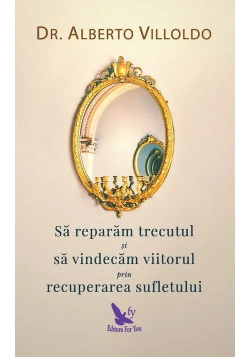 Sa reparam trecutul si sa vindecam viitorul prin recuperarea sufletului